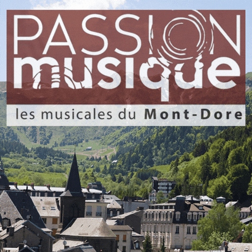 Les Musicales du Mont-Dore, c’est parti pour l’été !!!
